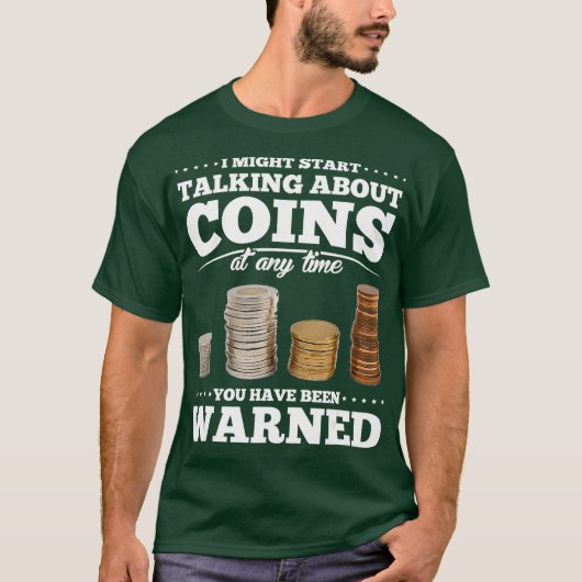 Coin Collecting Gift Funny Coin Collector Tシャツ (正面)