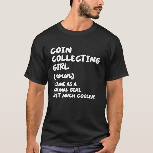 Coin Collecting Girl Definition  Coin Collector Tシャツ (正面)