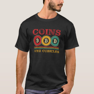 Coins Over Cubicles Crypto Investment おもしろい Tシャツ