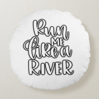 Cojín run me like a river ラウンドクッション