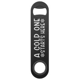 Cold One Starts Here Beer Steel Bottle Opener スピード栓抜き