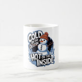 Cold Outside Hot Inside Mug コーヒーマグカップ (中央)