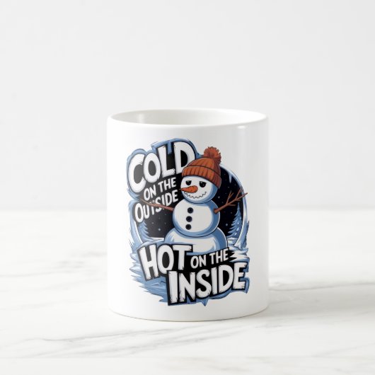 Cold Outside Hot Inside Mug コーヒーマグカップ (中央)