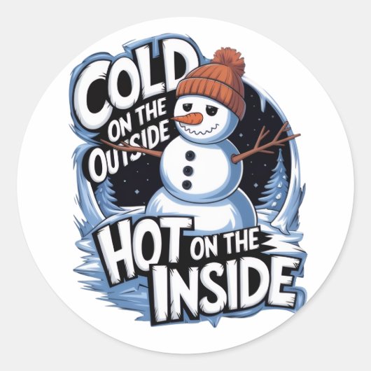 Cold Outside Hot Inside Sticker ラウンドシール (正面)