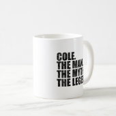 Coleという名、コール・ザ・マン・ザ・ミス・ザ・レジェンド コーヒーマグカップ (正面右)