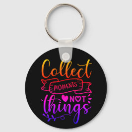 Collect Moments Not ThingsボタンKeychain キーホルダー