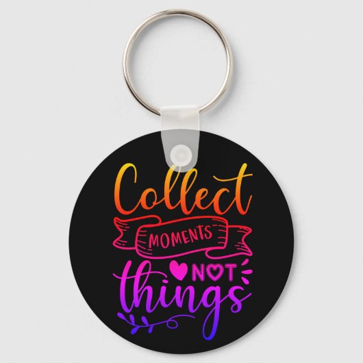 Collect Moments Not ThingsボタンKeychain キーホルダー (正面)