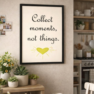 Collect moments, not things ポスター