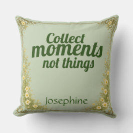 Collect Moments Quote Sage Green Nature  クッション
