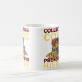 Collecting Coins Preserving History Rare Coin Coll コーヒーマグカップ (中央)