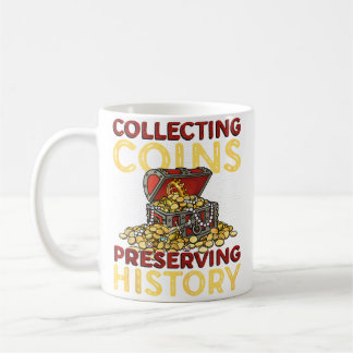 Collecting Coins Preserving History Rare Coin Coll コーヒーマグカップ