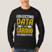 Collecting Data School Psychologist Psychology Gra Tシャツ (正面)