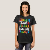 College Dream Team Teachers Welcome Back To School Tシャツ (正面フル)