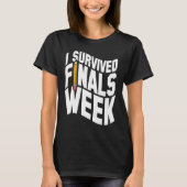 College I Survived Finals Week Finals Week Tシャツ (正面)