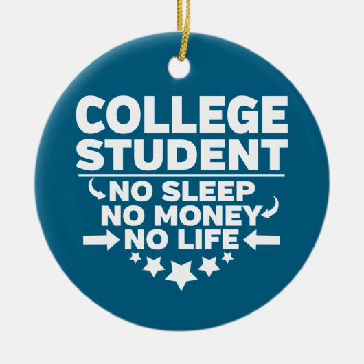 College Student No Sleep No Money No Life セラミックオーナメント (正面)