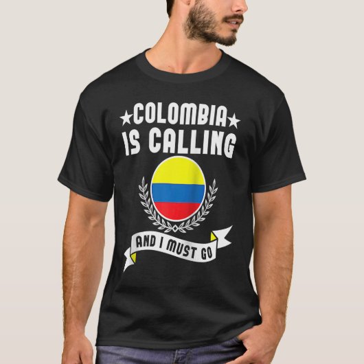 Colombia Is Calling And I Must Go Souvenirs Colomb Tシャツ (正面)
