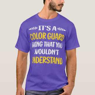 Color Guard Colorguardを理解できない Tシャツ