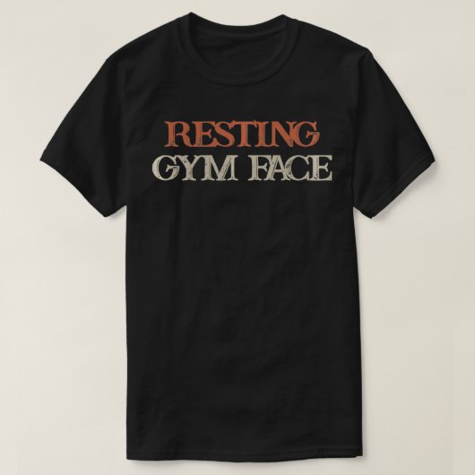 Colored Saying, Resting Gym Face Pullover  Tシャツ (デザイン正面)
