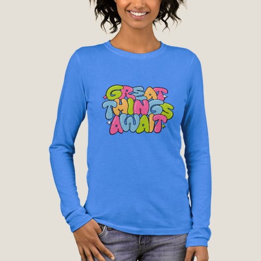 Colorful Bubble Letter Quote – “Great Things Await トライブレンドＴシャツ (正面)