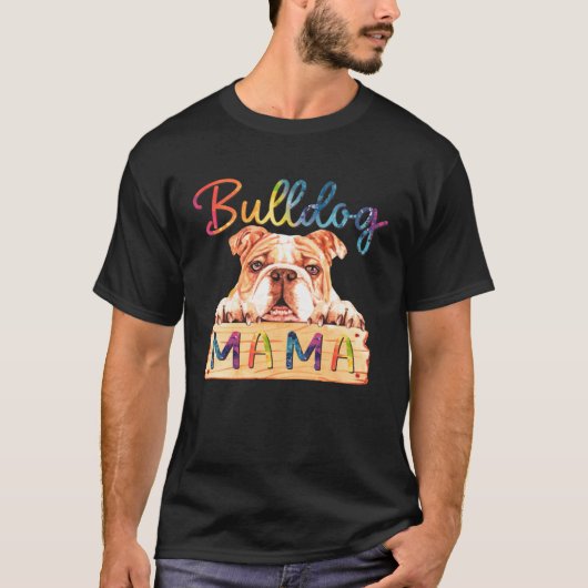 Colorful Bulldog Mama Dog Mom Tシャツ (正面)