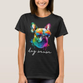 Colorful Long Haired French Bulldog Mom Tシャツ (正面)