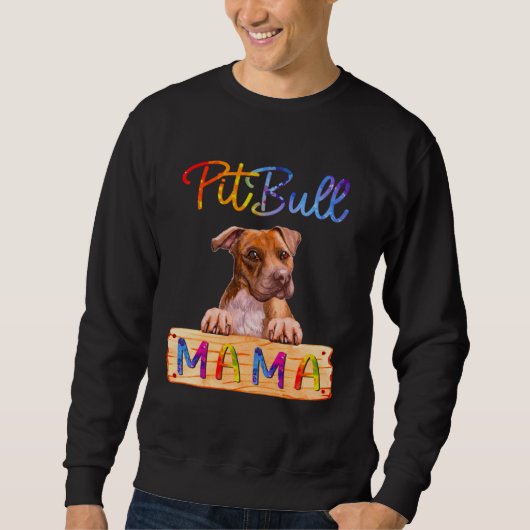Colorful Pitbull Mama  Dog Mom スウェットシャツ (正面)