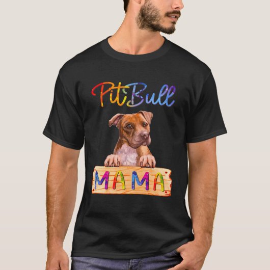 Colorful Pitbull Mama Dog Mom Tシャツ (正面)