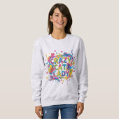 Colorful Splash Style "Crazy Cat Lady" Sweatshirt スウェットシャツ (正面フル)