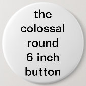 colossal round six inch 缶バッジ (正面)