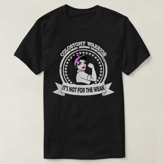 Colostomy Warrior Mom Shirt It's Not For The Weak Tシャツ (デザイン正面)