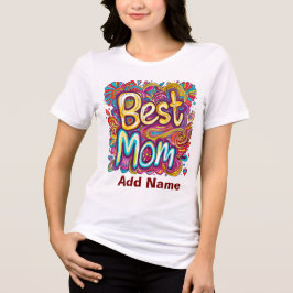Colourful Best Mom Design - Vibrant Gift for Moms トライブレンドTシャツ