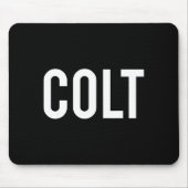 Colt - Cool New Funny Name Fan Gift Tee マウスパッド (正面)