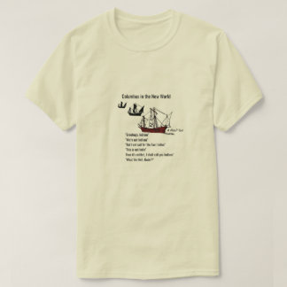Columbus in the New World - A MisterP Shirt Tシャツ
