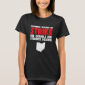 Columbus Ohio School Teachers Strikee OH Teacher Tシャツ (正面)