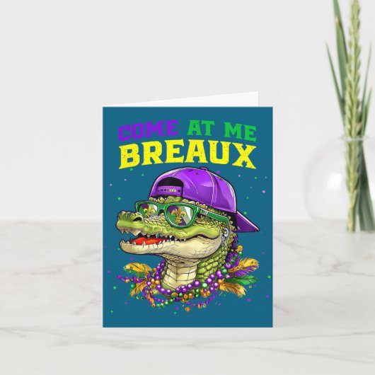 Come At Me Breaux Alligator Funny Mardi Gras Carni カード (正面)