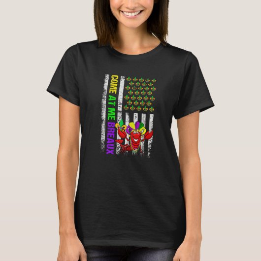 Come At Me Breaux American Flag Mardi Gras Carniva Tシャツ (正面)
