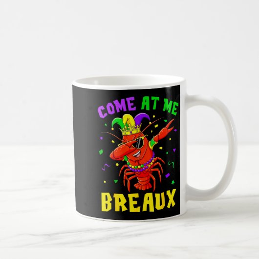 Come At Me Breaux Crawfish Beads Funny Mardi Gras  コーヒーマグカップ (右)