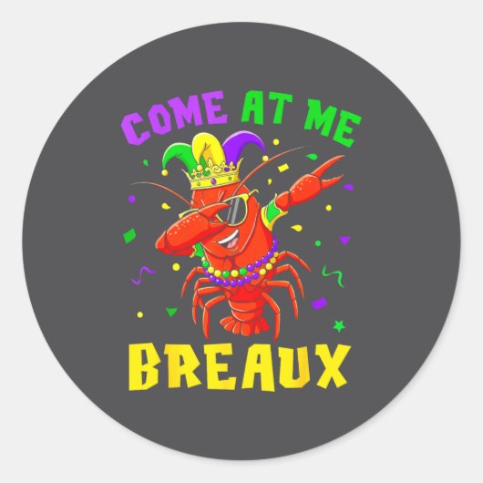 Come At Me Breaux Crawfish Beads Funny Mardi Gras  ラウンドシール (正面)