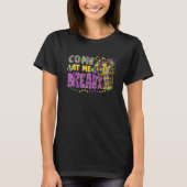 Come At Me Breaux Crawfish Beads Mardi Gras Carniv Tシャツ (正面)