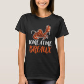 Come At Me Breaux Crawfish Crayfish Crawdad Cajun  Tシャツ (正面)