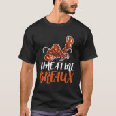 Come At Me Breaux Crawfish Crayfish Crawdad Cajun  Tシャツ (正面)