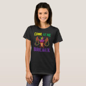 Come At Me Breaux Crawfish Crayfish Lobster Mardi Tシャツ (正面フル)
