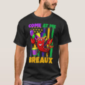 Come At Me Breaux Crawfish Funny Mardi Gras Beads  Tシャツ (正面)