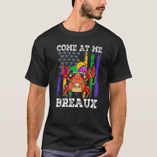 Come At Me Breaux Crawfish Jester Beads Funny Mard Tシャツ (正面)