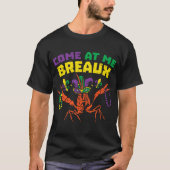 Come At Me Breaux Crawfish Mardi Gras Tシャツ (正面)