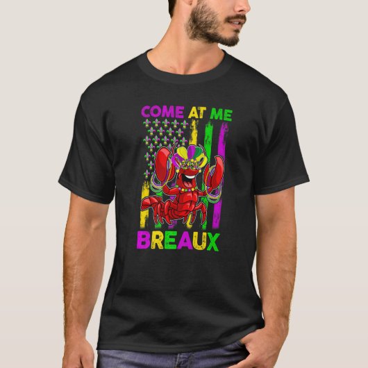 Come At Me Breaux Funny Crawfish Mardi Gras Jester Tシャツ (正面)