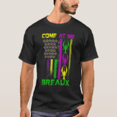 Come At Me Breaux Funny Mardi Gras Carnival For Me Tシャツ (正面)