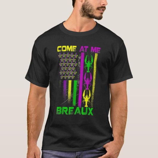 Come At Me Breaux Mardi Gras Crawfish Carnival Gir Tシャツ (正面)