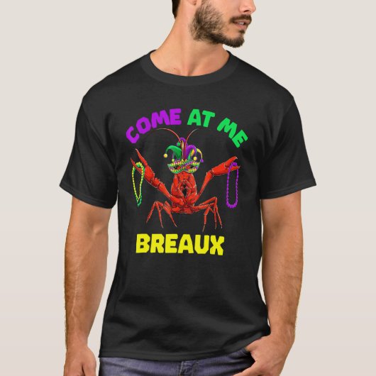 Come At Me Breaux, Mardi Gras Outfit For Women Men Tシャツ (正面)