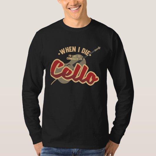 Come Back As A Cello Music Violin Melody Tシャツ (正面)